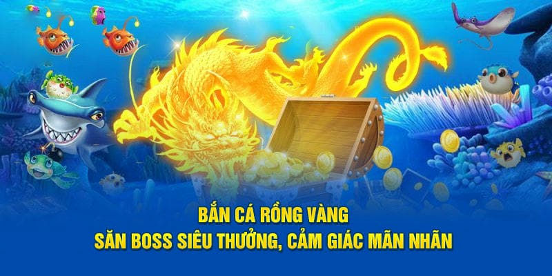 Cách Thức Chơi Bắn Cá Rồng Vàng Bon68 Dễ Hiểu